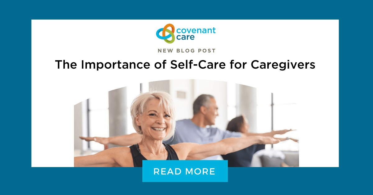 The Importance of Self-Care for Caregivers  